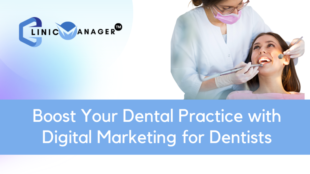 Boost Your Dental Practice with Digital Marketing for Dentists