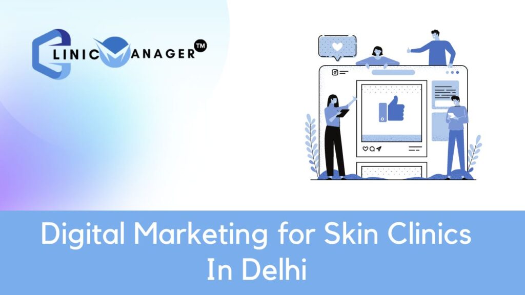 Digital Marketing for Skin Clinics In Delhi