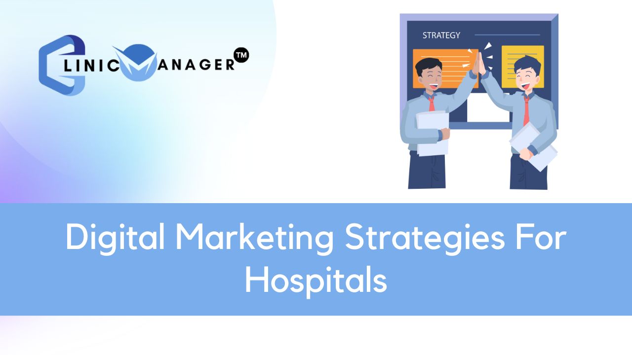 Digital Marketing Strategies For Hospitals 2024