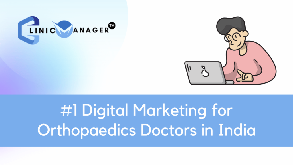 Digital Marketing for Orthopaedics Doctors