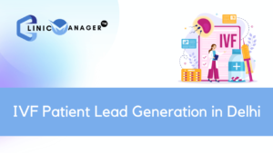 IVF Patient Lead Generation in Delhi