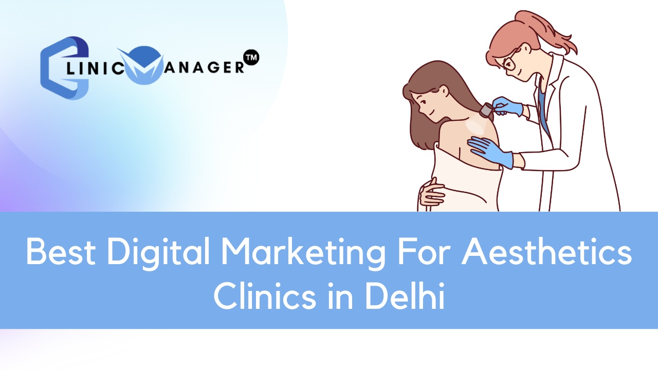 Digital Marketing for Aesthetics Clinics in Delhi