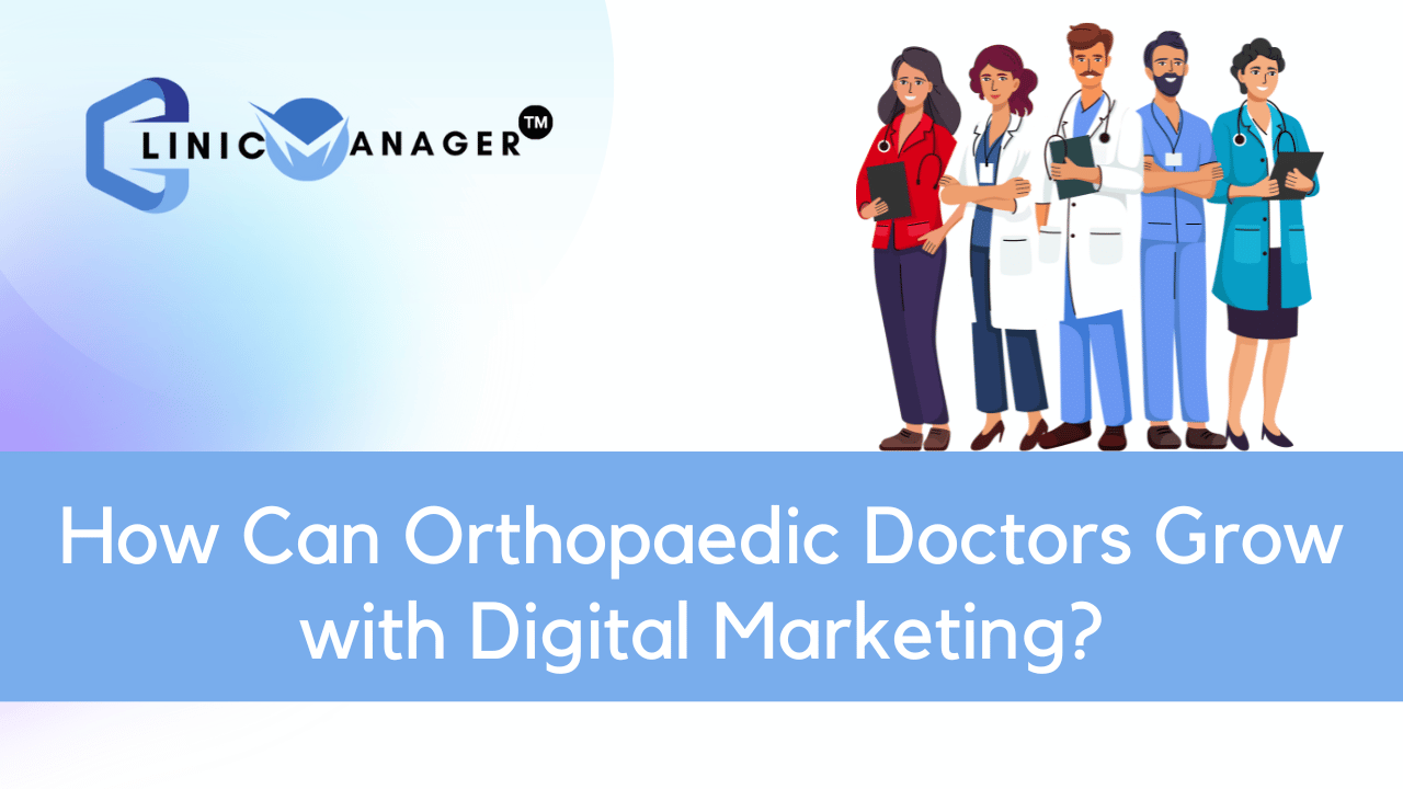 Digital Marketing for Orthopaedics Doctors