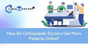 Orthopaedic patient marketing strategy consultation with ClinicManager