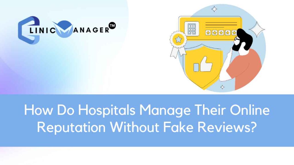 Online reputation management process for hospitals