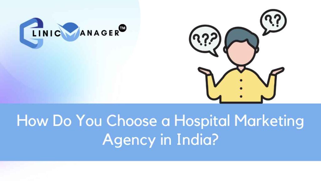 Checklist for choosing a hospital marketing agency in India